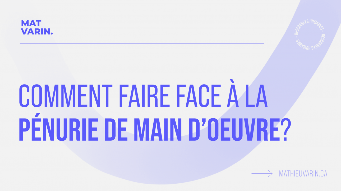 Comment faire farce à la pénurie de main dœuvre Mathieu Varin