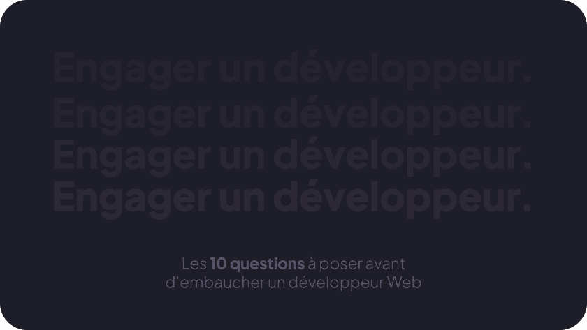 Engager un développeur Web - les 10 questions à lui poser avant _ Mathieu Varin, recruteur de talents